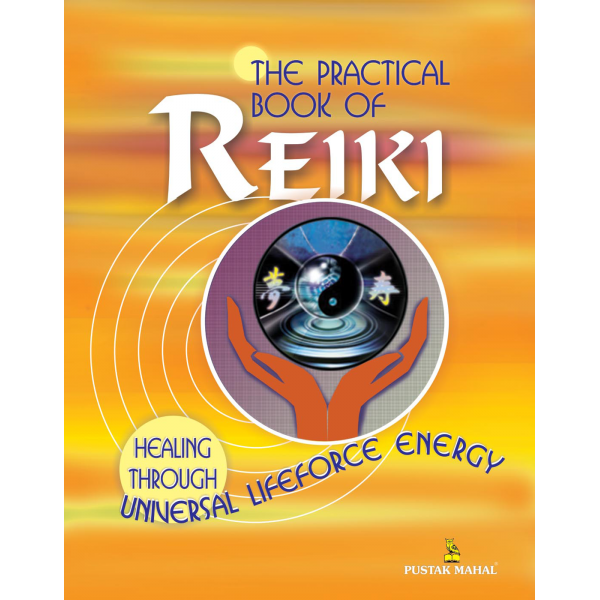 The Practical Book of Reiki